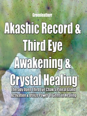cover image of Akashic Record & Third Eye Awakening & Crystal Healing Therapy